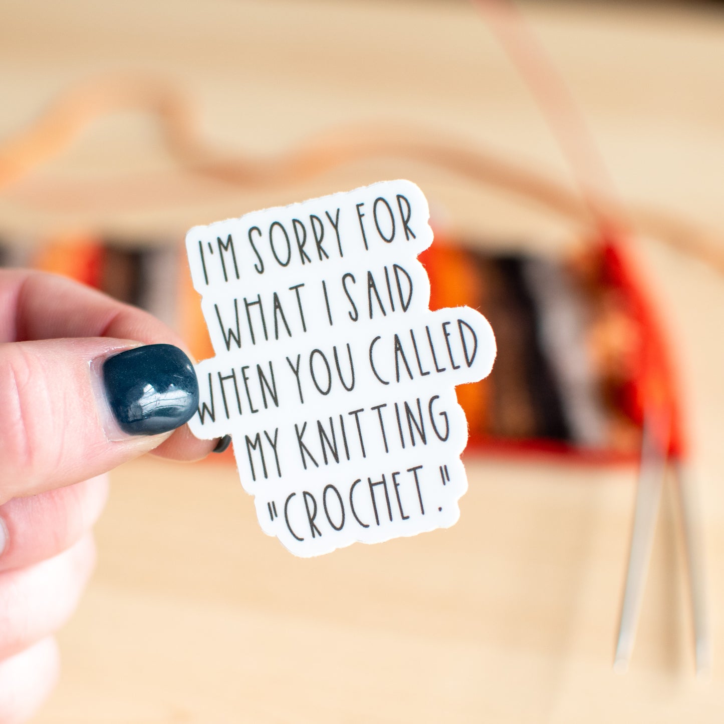 I'm sorry for what I said when you called my knitting "crochet" Sticker