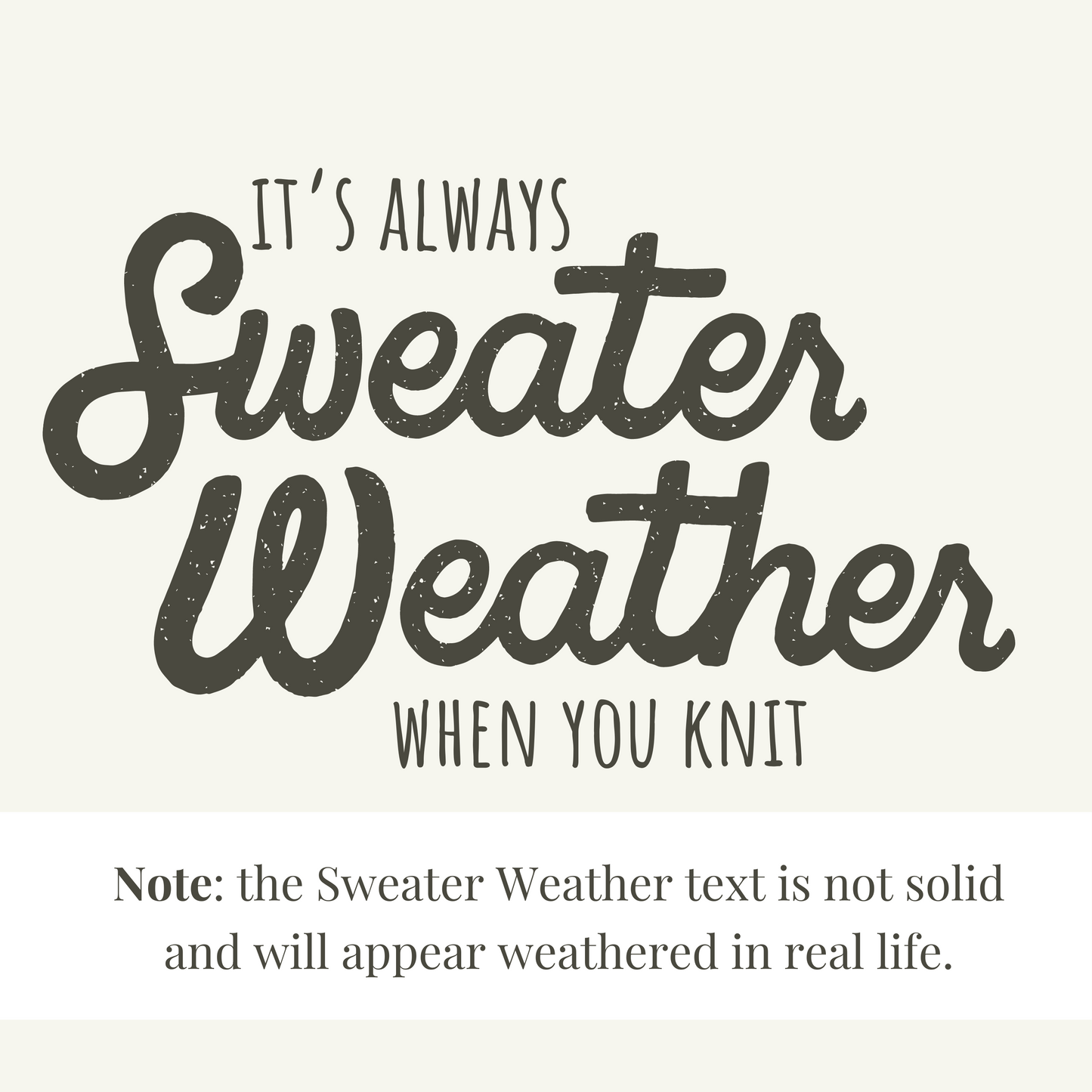 It's Always Sweater Weather If You Knit  — Ceramic Mug