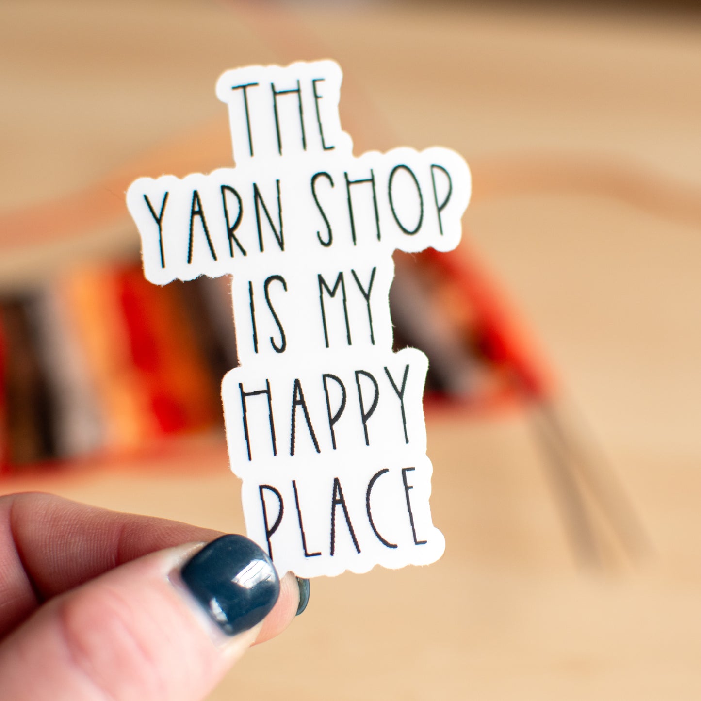 The yarn shop is my happy place —  Clear Sticker