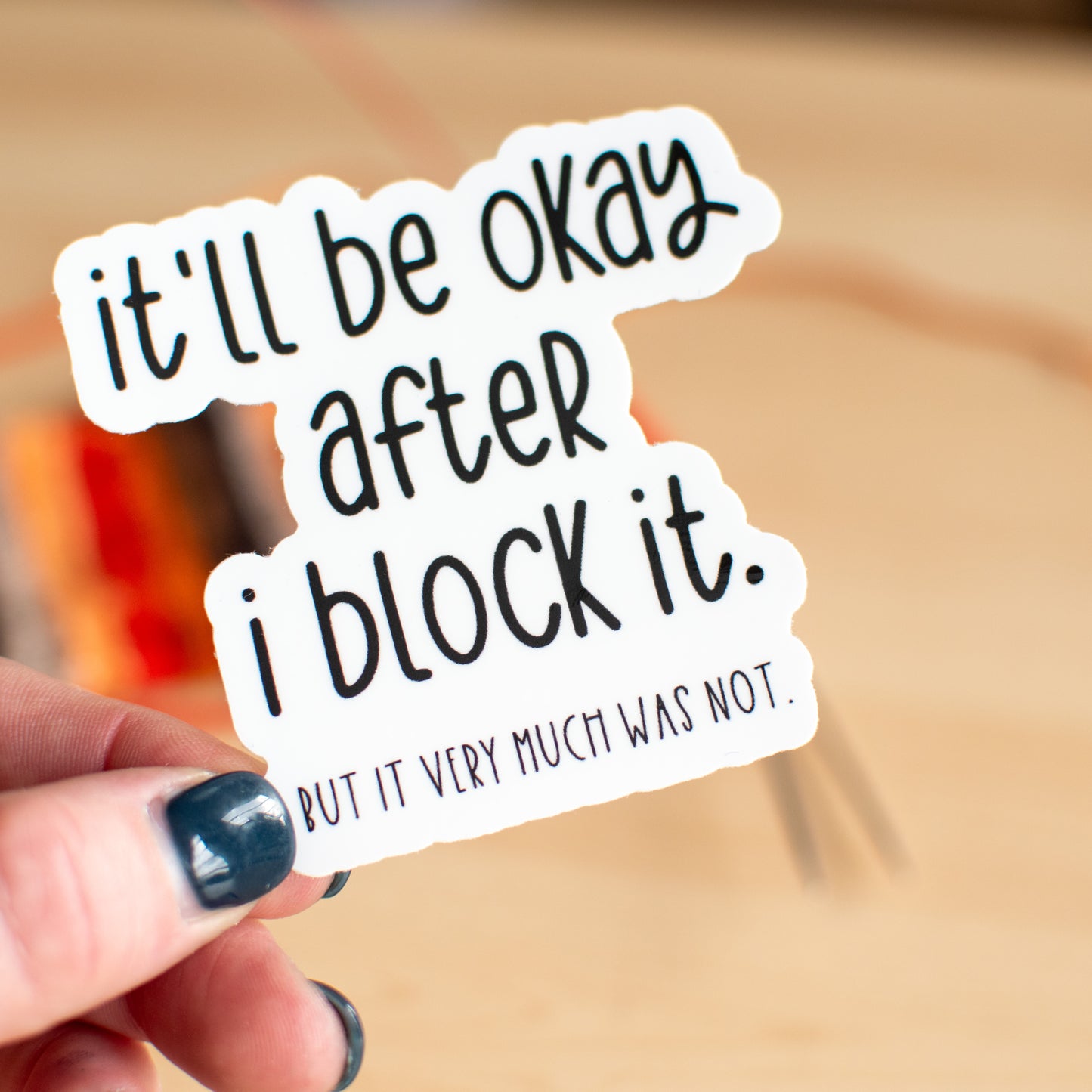 It'll be okay after I block it —  Sticker